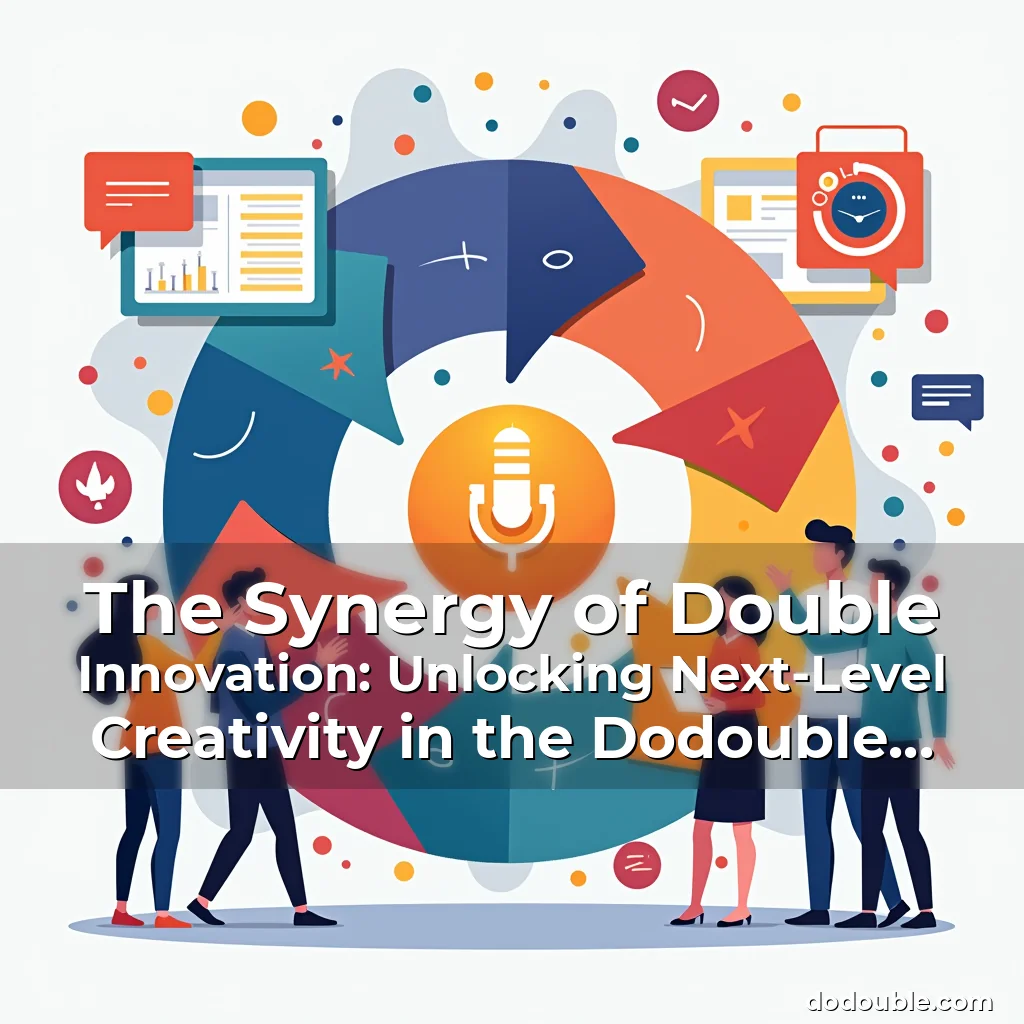 Read more about the article The Synergy of Double Innovation: Unlocking Next-Level Creativity in the Dodouble Ecosystem