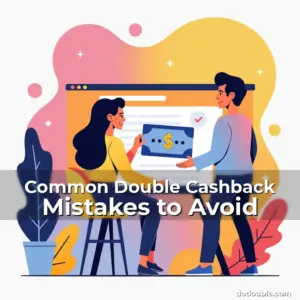 Artistic representation for Common Double Cashback Mistakes to Avoid