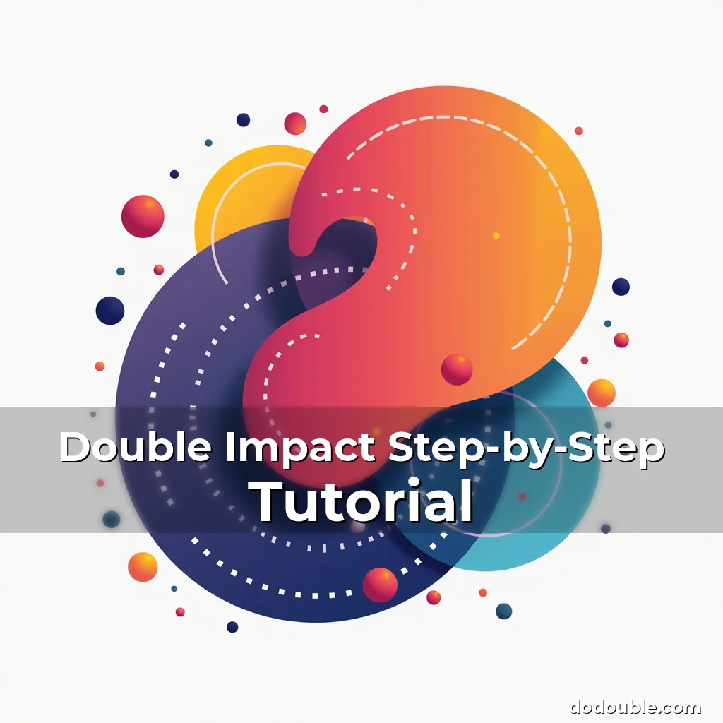 Artistic representation for Double Impact Step-by-Step Tutorial